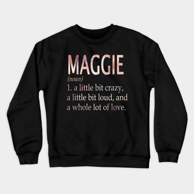 Maggie Girl Name Definition Crewneck Sweatshirt by ThanhNga